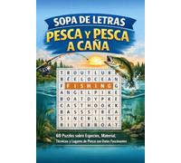 Sopa de Letras Pesca y Pesca a Caña: 60 Puzzles sobre Especies, Material, Técnicas y Lugares de Pesca con Datos Fascinantes