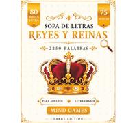 Sopa de Letras Reyes y Reinas 2250 Palabras: Letra Grande para Adultos Large | Inspirada en Monarquias, Castilllos y Personajes Reales. (Mind Games - Edicion Especial 2250 Palabras)