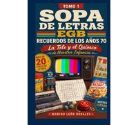 SOPA DE LETRAS TOMO 1 AÑOS 70: Pasatiempos nostálgicos para recordar la vida y cultura de una década inolvidable. (GENERACION NOSTALGIA)