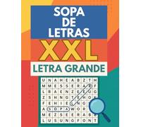 Sopa De Letras XXL Letra Grande: El libro de acertijos de búsqueda de palabras para adultos y personas mayores