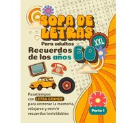 Sopa de letras XXL para adultos: Recuerdos de los años 60 (Parte 1): Pasatiempos con letra grande para entrenar la memoria, relajarse y revivir recuerdos inolvidables