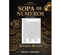 Sopa de Números: 80 Pasatiempos: 80 sopas de números, 10 números por cuadrícula, cifras impresas en 30 puntos, un pasatiempo por página, con todas las soluciones