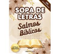 Sopas de Letras Bíblicas de los Salmos: Mantén la mente activa con la Palabra de Dios | 100 Sopas de Letras de los Salmos en Español | Letra Grande | ... Bíblicas para Adultos (Pasatiempos de la Fe)