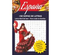Sopas de Letras de España.: Más de 50 Pasatiempos sobre Cultura, Historia, Ciudades y Tradiciones Españolas. Para toda la familia. Ideal para regalos, ... libre... (Sopas de letras, pasatiempos.)