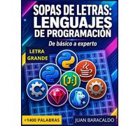 Sopas de Letras de Lenguajes de programación: Entrena tu lógica de programación y desconecta del código con términos esenciales de Backend, Frontend y ... Sopas de Letras para Expertos en Tecnología)