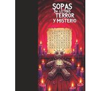 Sopas de Letras de Terror y Misterio: 100 desafíos escalofriantes para los amantes del horror