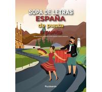 Sopas de Letras España: Un viaje por nuestras Costumbres, Pueblos y Sabores | 80 Puzzles Temáticos con Letra Grande y datos curiosos: Entrenamiento ... (Sopas de letras Temáticas - Puzzleando)