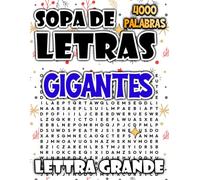 Sopas de Letras Gigantes: 4000 Puzzles Letra Grande para Horas de Diversión