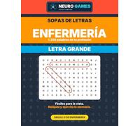 Sopas de Letras para Enfermeras: Sopas de letras en letra grande con 1.300 palabras de tu profesión (Neuro Games Profesiones)