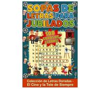 Sopas de letras para jubilados: El Cine y la Tele de Siempre (Colección Letras Doradas)
