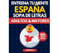 Sopas de Letras sobre España | Descubre la Historia, Cultura y Geografía Jugando: 100 retos para aprender y disfrutar con lo mejor de España