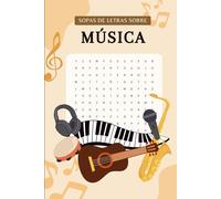 Sopas de Letras sobre Música: Sopas de Letras fácil de leer sobre Música, Instrumentos Musicales, Estilos de Música y más | 6x9 pulgadas, 100 páginas ... para vacaciones, días festivos y tiempo libre