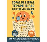 Sopas de Letras Terapéuticas para Adultos Mayores: Pasatiempo fácil y estimulante para la mente | Juegos de sopas de letras para adultos mayores, terapia cognitiva y bienestar