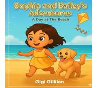 Sophia and Bailey's Adventures: A Day At The Beach