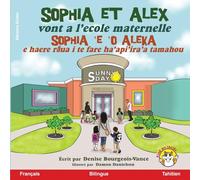 Sophia et Alex vont a l'école maternelle: Sophia 'e 'o Aleka A haere i te fare haapiiraa tuatoru (1)