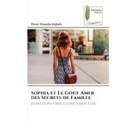 Sophia et Le Goût Amer des Secrets de Famille