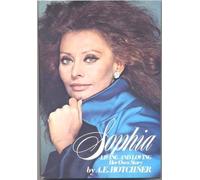 Sophia: Living and Loving: Her Own Story by A. E. Hotchner (1979-02-03)