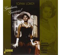 Sophia Loren - Goodness, Gracious! A Musical Portrait Of Sophia Loren