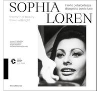 Sophia Loren: The Myth of Beauty Drawn with Light