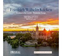 Sophia Maeno; Andreas Beinhauer; Masa Novosel - Friedrich Wilhelm Kucken: Romantic Songs