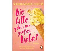 Sophia Money-Co Wo bitte geht’s zur großen Liebe?: Roman. Stella Sha (Paperback)