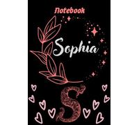Sophia Notebook: Notebook Journal with Personalized Name, Perfect Gift For Sophia (6 x 9 inches) 110 Lined Pages.