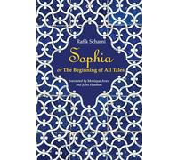 Sophia: Or the Beginning of All Tales