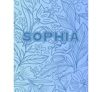 SOPHIA: personalized name notebook: pretty floral theme. soft matte cover, 110 lined pages