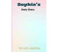 Sophia’s Daily Diary: A Gentle Journal for Daily Thoughts & Feelings