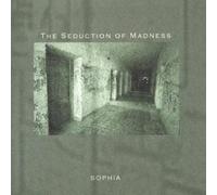 Sophia - Seduction of Madness