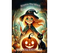 Sophia the Witch and the Runaway Pumpkin: 1 (The Spellbound Whiskers)