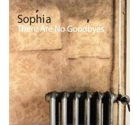 Sophia - There Are No Goodbyes [VINYL]