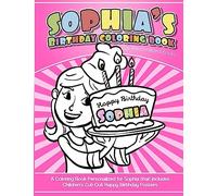 Sophia's Birthday Coloring Book Kids Personalized Books: A Coloring Book Personalized for Sophia