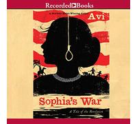 Sophia's War: A Tale of the Revolution