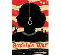 Sophia's War: A Tale of the Revolution