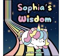 Sophia's Wisdom: Rhyming Children's Picture Book that Teaches the Importance of Learning New Things!