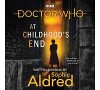 Doctor Who: At Childhood’s End: Thirteenth Doctor Novel