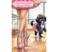 Sophie and Mollie's Secrets of a Ballerina