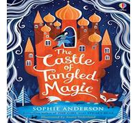Sophie Anderson The Castle of Tangled Magic Paperback Book Sophie Anderson Multicolor