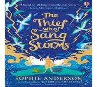 Sophie Anderson The Thief Who Sang Storms Paperback Book Sophie Anderson Multicolor