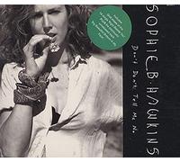 Sophie B Hawkins - Don't Don't Tell Me No