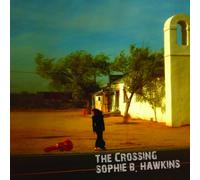 Sophie B. Hawkins - The Crossing