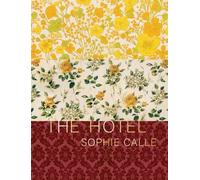 Sophie Calle: The Hotel - 9781938221293