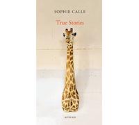 Sophie Calle: True Stories