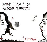 Sophie Cavez & Baltazar - Le 3eme Temps