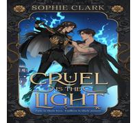 Sophie Clark Cruel is the Light Hardback Book Sophie Clark Multicolor