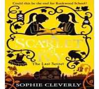 Sophie Cleverly The Last Secret: A Scarlet & Ivy Mystery Book Sophie Cleverly Multicolor
