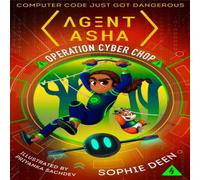 Sophie Deen Agent Asha: Operation Cyber Chop Paperback Book Sophie Deen Multicolor
