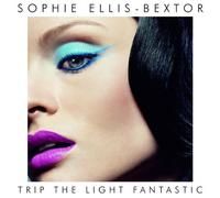 Sophie Ellis-Bextor - Trip The Light Fantastic
