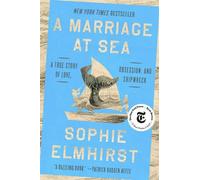 A Marriage at Sea: A True Story of Love, Obsession, and Shipwreck